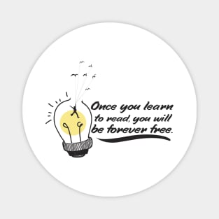 'You Will Be Forever Free' Education Shirt Magnet